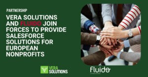 Vera Solutions and Fluido Join Forces to Provide Salesforce Solutions for European Nonprofits